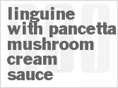 recipe for linguine with pancetta mushroom cream sauce