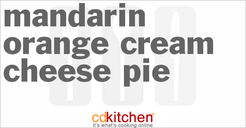 Mandarin Orange Cream Cheese Pie - CDKitchen.com