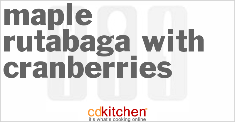Maple Rutabaga With Cranberries - CDKitchen.com