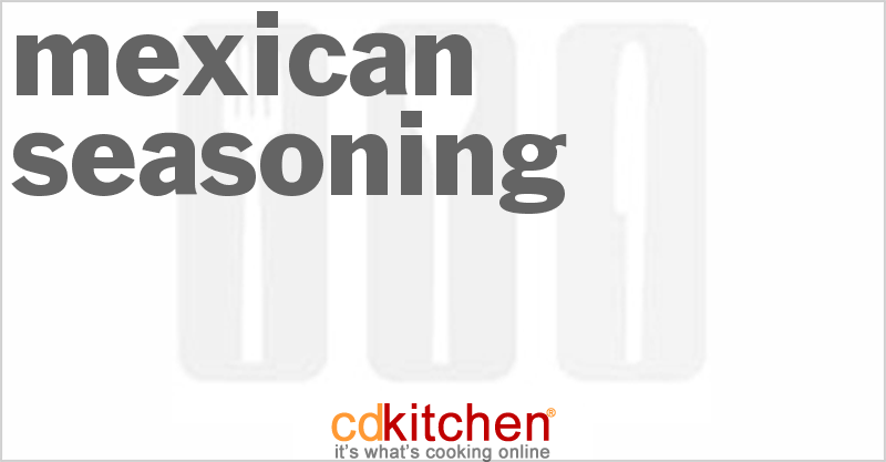 Mexican Seasoning - CDKitchen.com