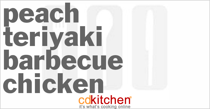 Peach Teriyaki Barbecue Chicken - CDKitchen.com
