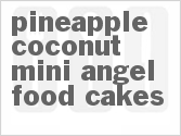recipe for pineapple coconut mini angel food cakes