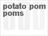recipe for potato pom-poms