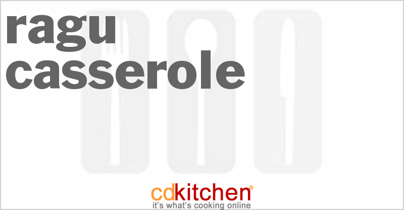 Ragu Casserole - CDKitchen.com