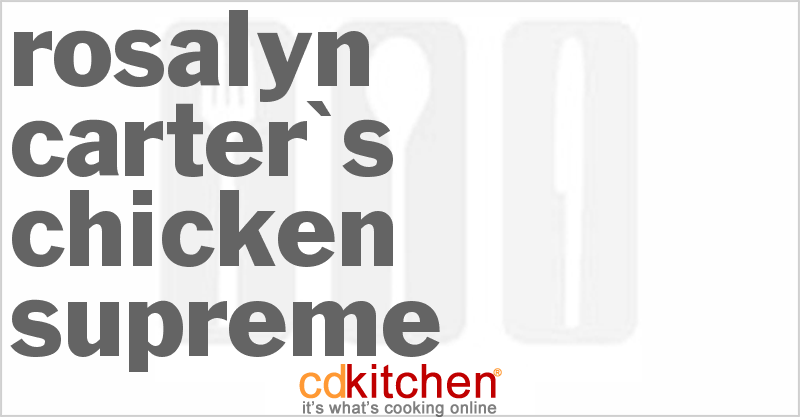 Rosalyn Carter's Chicken Supreme - CDKitchen.com