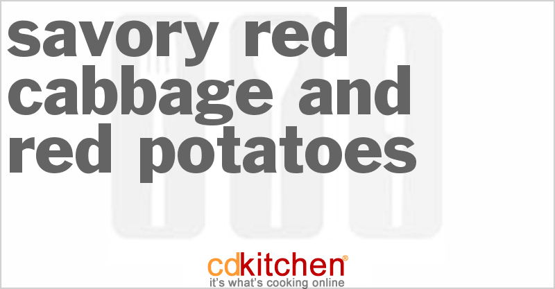 Savory Red Cabbage And Red Potatoes - CDKitchen.com