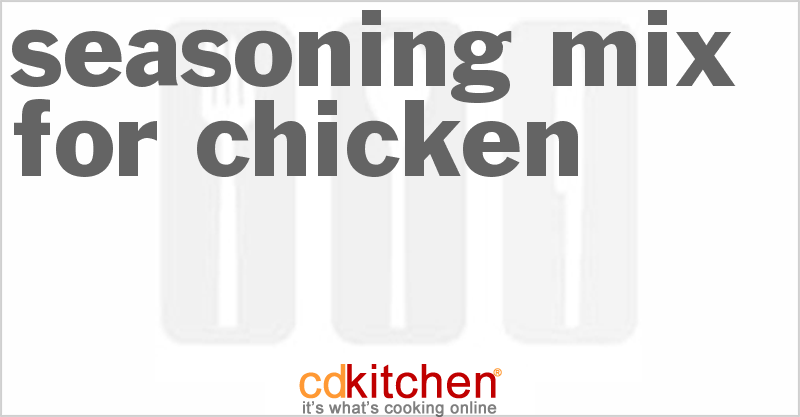 Seasoning Mix For Chicken - CDKitchen.com