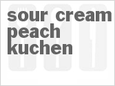 recipe for sour cream peach kuchen