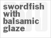recipe for swordfish with balsamic glaze