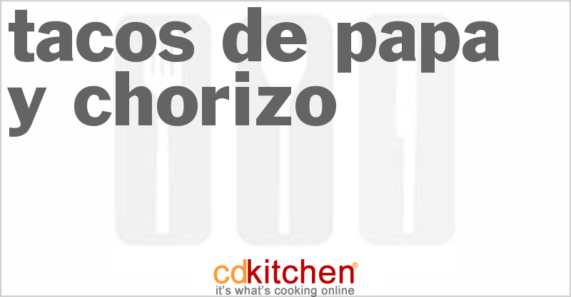 Tacos De Papa Y Chorizo - CDKitchen.com