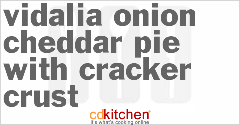 Vidalia Onion-Cheddar Pie With Cracker Crust - CDKitchen.com