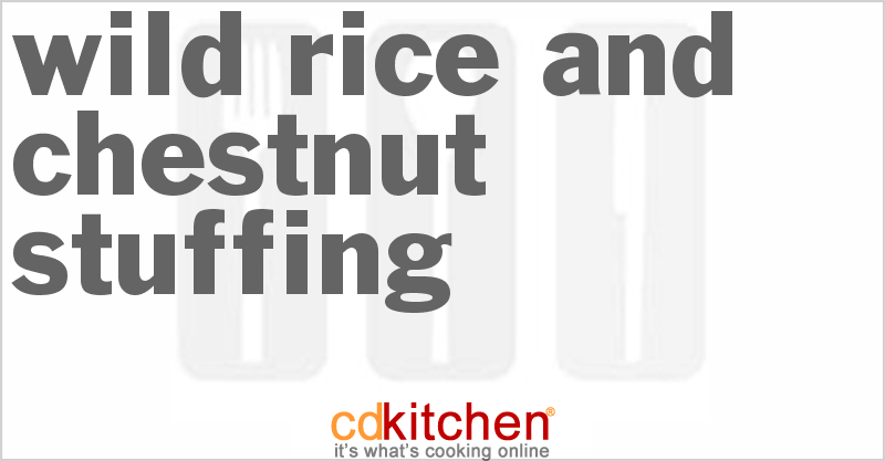 Wild Rice And Chestnut Stuffing - CDKitchen.com