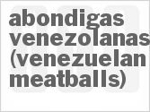 recipe for abondigas venezolanas (venezuelan meatballs)