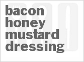 recipe for bacon-honey mustard dressing