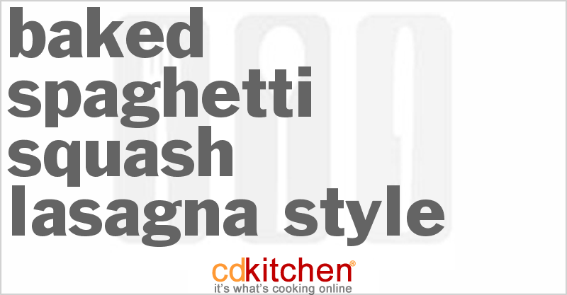 Baked Spaghetti Squash Lasagna Style - CDKitchen.com