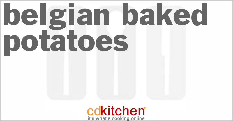 Belgian Baked Potatoes - CDKitchen.com