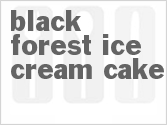 recipe for black forest ice cream cake