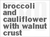 recipe for broccoli and cauliflower with walnut crust
