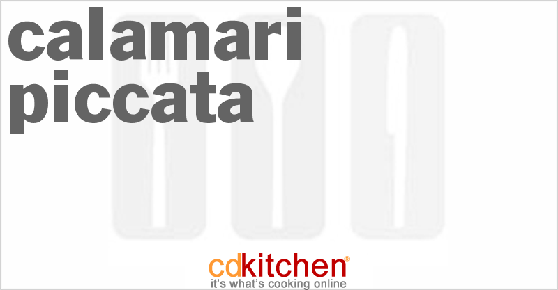 Calamari Piccata - CDKitchen.com