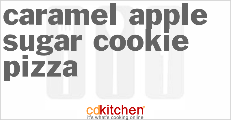 Caramel Apple Sugar Cookie Pizza - CDKitchen.com