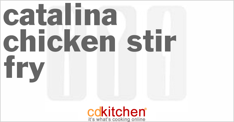 Catalina Chicken Stir-Fry - CDKitchen.com