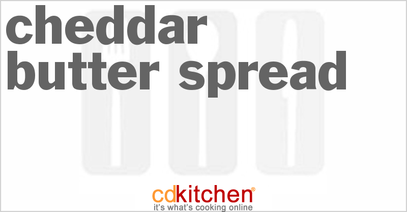 Cheddar Butter Spread - CDKitchen.com