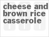 recipe for cheese and brown rice casserole