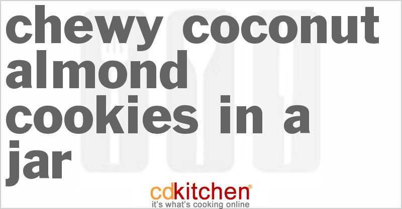 Chewy Coconut-Almond Cookies in a Jar - CDKitchen.com