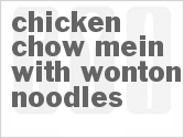 recipe for chicken chow mein with wonton noodles