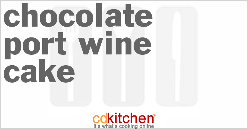 Chocolate Port Wine Cake - CDKitchen.com