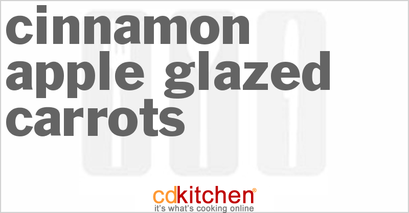 Cinnamon-Apple Glazed Carrots - CDKitchen.com