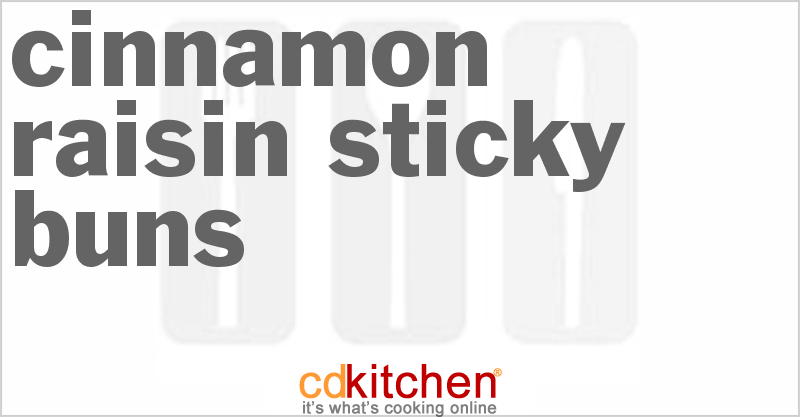 Cinnamon Raisin Sticky Buns - CDKitchen.com