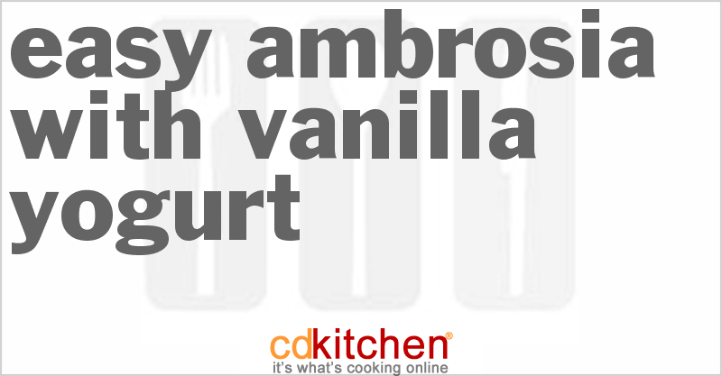 Easy Ambrosia With Vanilla Yogurt - CDKitchen.com