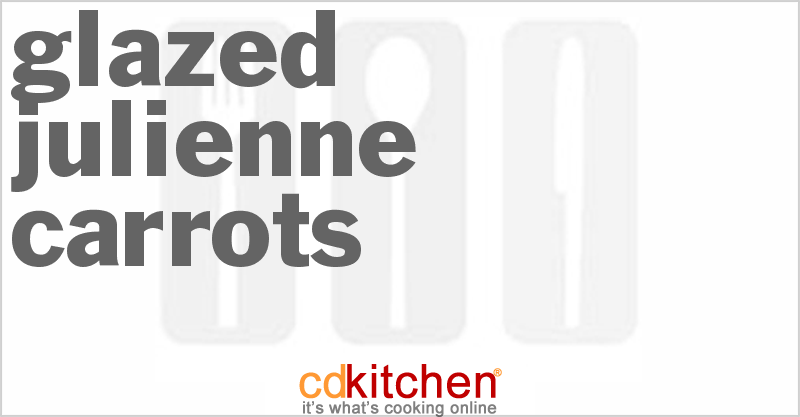 Glazed Julienne Carrots - CDKitchen.com