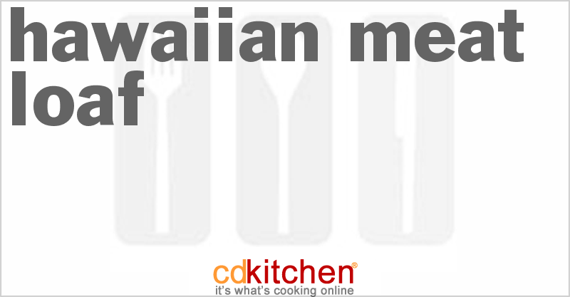 Hawaiian Meat Loaf - CDKitchen.com