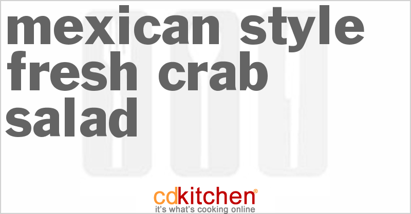 Mexican-Style Fresh Crab Salad - CDKitchen.com