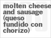 recipe for molten cheese and sausage (queso fundido con chorizo)