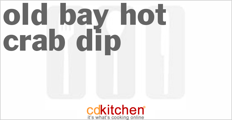 Old Bay Hot Crab Dip Recipe | CDKitchen.com