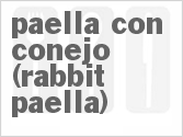 recipe for paella con conejo (rabbit paella)
