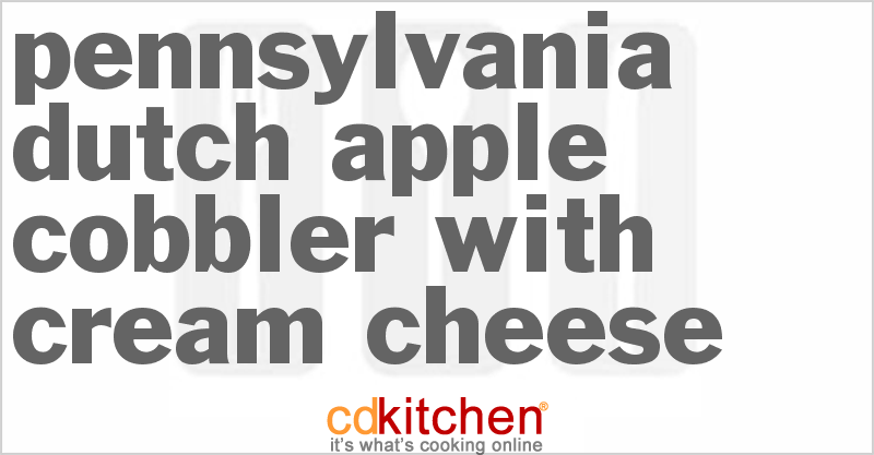 Pennsylvania Dutch Apple Cobbler With Cream Cheese - CDKitchen.com