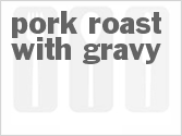 recipe for pork roast with gravy