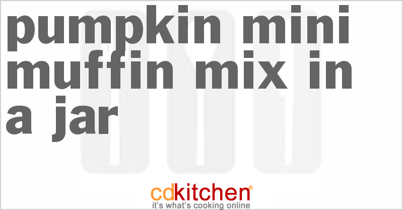 Pumpkin Mini Muffin Mix In A Jar - CDKitchen.com
