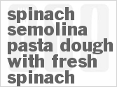 recipe for spinach semolina pasta dough with fresh spinach