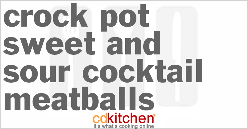 Sweet And Sour Cocktail Meatballs - CDKitchen.com