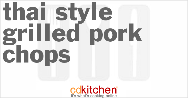 Thai-Style Grilled Pork Chops - CDKitchen.com