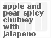 recipe for apple and pear spicy chutney with jalapeno