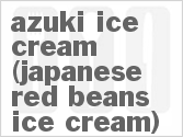 recipe for azuki ice cream (japanese red beans ice cream)