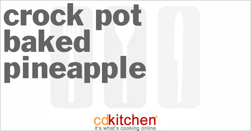 Baked Pineapple - CDKitchen.com