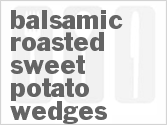 recipe for balsamic roasted sweet potato wedges