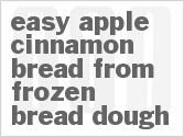 recipe for easy apple-cinnamon bread from frozen bread dough